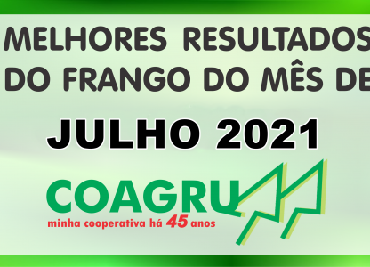 MELHORES RESULTADOS DO FRANGO DO MÊS DE JULHO/2021